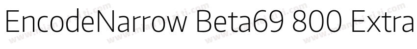 EncodeNarrow Beta69 800 ExtraBold字体转换